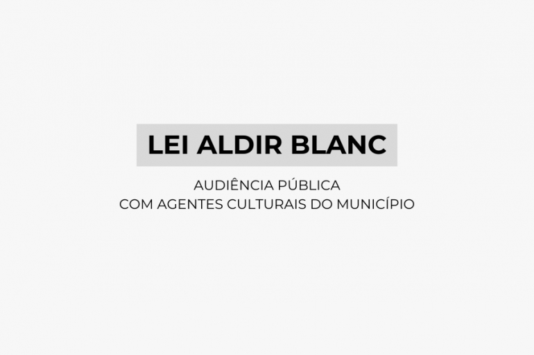 Lei Aldir Blanc - Audiência Pública